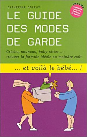 Cover for Le guide des modes de garde 