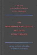 Cover for The Nominative/Accusative and Their Counterparts (Case and Grammatical Relations Across Languages, 4)