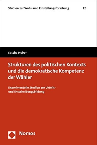 Cover for Strukturen des politischen Kontexts und die demokratische Kompetenz der Wähler