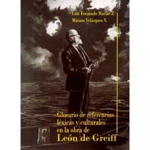 Cover for Glosario De Referencias Lexicas Y Culturales En La Obra De Leon De Greiff. Precio En Dolares