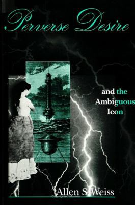 Cover for Perverse desire and the ambiguous icon