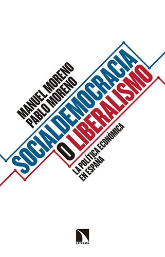 Cover for Socialdemocracia o liberalismo : la política económica en España