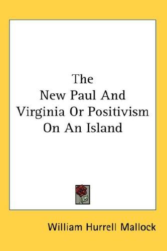 Cover for The New Paul And Virginia Or Positivism On An Island