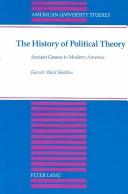 Cover for The History of Political Theory: Ancient Greece to Modern America (American University Studies: Series 10, Political Science)