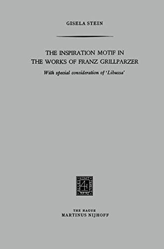 Cover for The Inspiration Motif in the Works of Franz Grillparzer