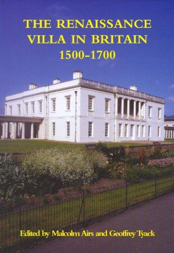 Cover for The Renaissance Villa in Britain 1500 - 1700