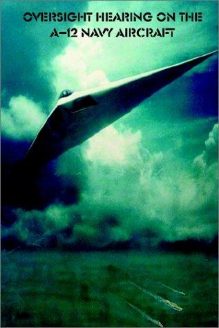 Cover for Oversight Hearing on the A-12 Navy Aircraft
