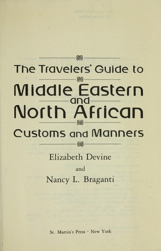Cover for The travelers' guide to Middle Eastern and North African customs and manners