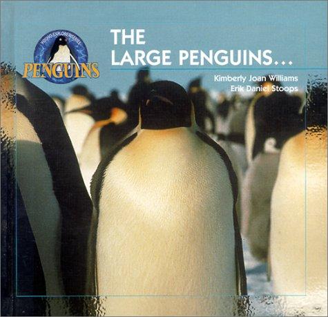 Cover for The Large Penguins (Williams, Kim, Young Explorer Series. Penguins.)