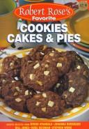 Cover for Cookies, Cakes and Pies (Robert Rose's Favorite)
