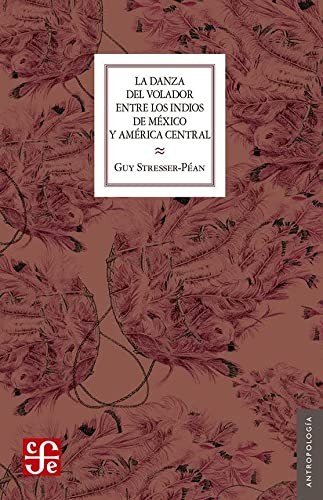 Cover for La Danza del Volador entre los indios de México y América Latina