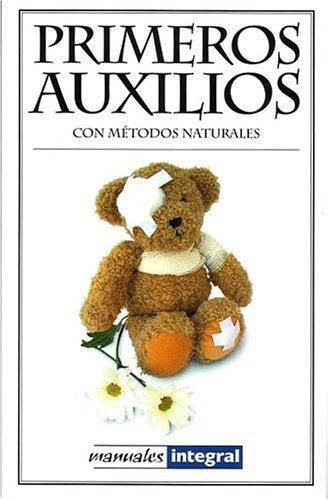 Cover for Primeros Auxilios con Metodos Naturales (Manuales) (Manuales)