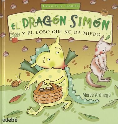 Cover for El Dragn Simn Y El Lobo Que No Da Miedo