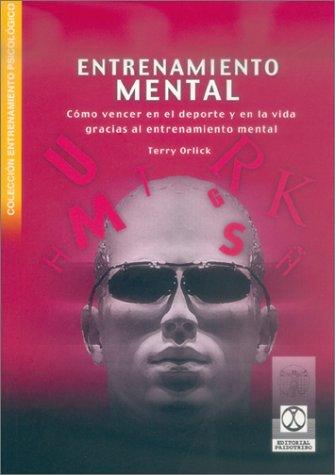 Cover for Entrenamiento Mental (Psicologia Deportiva)