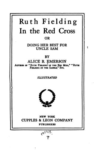 Cover for Ruth Fielding in the Red Cross: Or, Doing Her Best for Uncle Sam