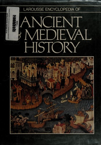 Cover for Larousse Encyclopedia of Ancient and Medieval History