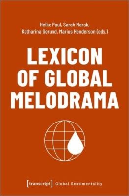 Cover for Lexicon of Global Melodrama