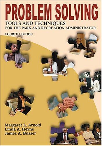 Cover for Problem Solving Tools and Techniques for the Park and Recreation Administrator