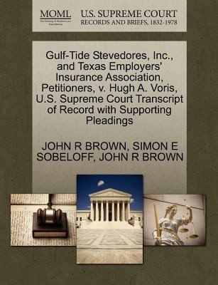 Cover for GulfTide Stevedores Inc and Texas Employers Insurance Association Petitioners V Hugh A Voris US Supreme Court Transcript of Record with Su