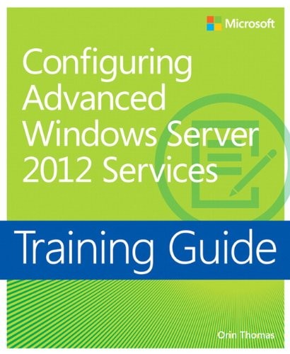 Cover for Training Guide: Configuring Advanced Windows Server 2012 Services (Microsoft Press Training Guide)