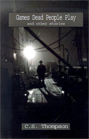 Cover for Games Dead People Play and Other Stories