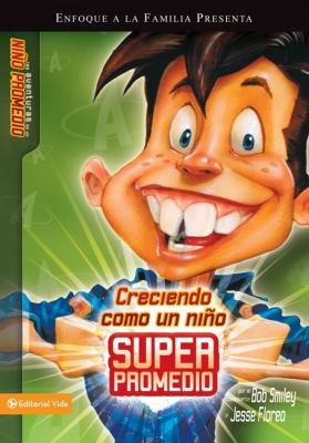 Cover for Creciendo Como Un Nio Superpromedio Las Aventuras De Un Nio Promedio