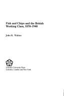 Cover for Fish and chips and the British working class, 1870-1940