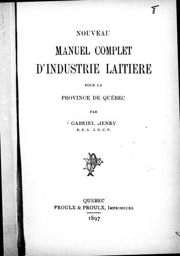 Cover for Nouveau manuel complet d'industrie laitière pour la province de Québec