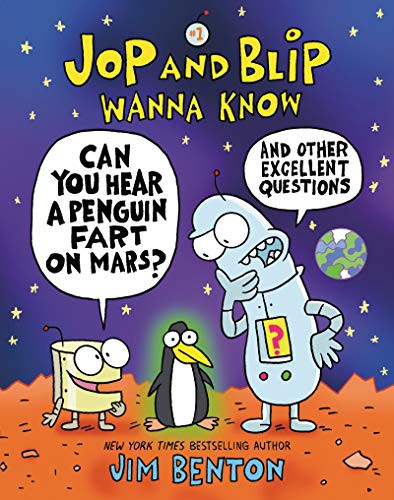 Cover for Jop and Blip Wanna Know #1 : Can You Hear a Penguin Fart on Mars?