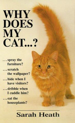 Cover for Why Does My Cat . . . ? (Why Does My . . . ? series)