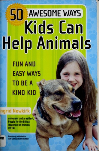 Cover for 50 awesome ways kids can help animals