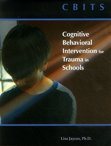 Cover for Cognitive-Behavioral Intervention for Trauma in Schools