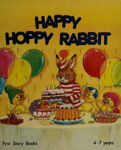 Cover for Happy Hoppy Rabbit ( First Story Books )