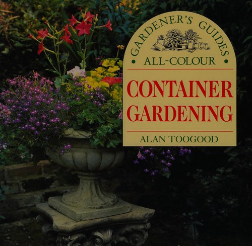Cover for Container Gardening (All-colour Gardener's Guides)