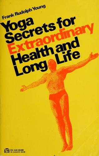 Cover for Yoga secrets for extraordinary health and long life