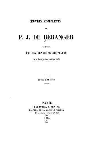 Cover for Oeuvres complètes: contenant les dix chansons nouvelles. Avec un portrait gravé sur bois d'après ...