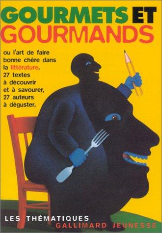 Cover for Gourmets et gourmands, ou l'Art de faire bonne chère dans la littérature