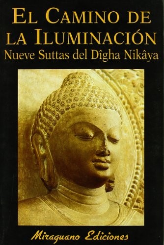 Cover for El Camino de la Iluminación. Nueve Suttas del Dîgha Nikâya