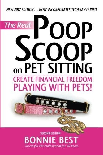 Cover for The Real Poop Scoop on Pet Sitting