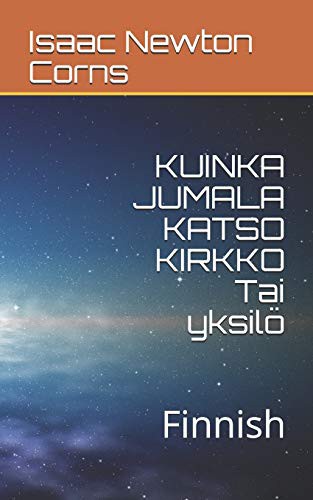 Cover for KUINKA JUMALA KATSO KIRKKO Tai yksilö