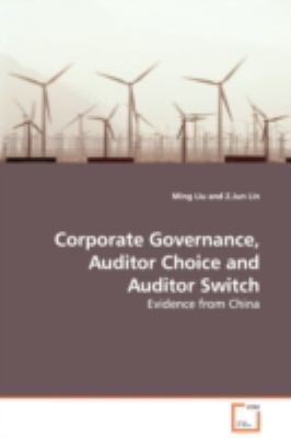 Cover for Corporate Governance Auditor Choice And Auditor Switch Evidence From China