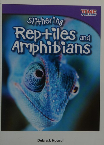 Cover for Slithering Reptiles and Amphibians