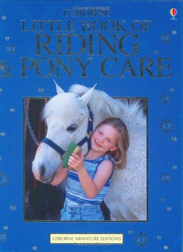 Cover for The Usborn Complete Book of Riding and Pony Care (Usborne Riding Mini Edition)