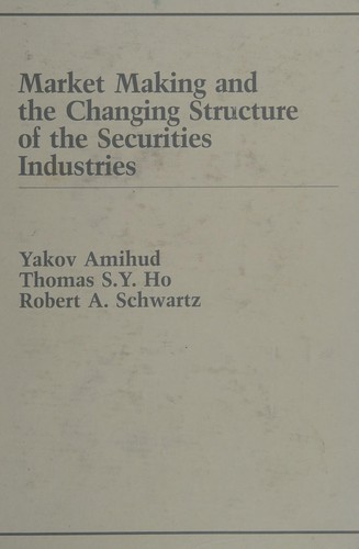 Cover for Market making and the changing structure of the securities industry