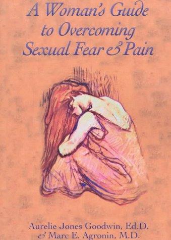 Cover for A woman's guide to overcoming sexual fear & pain