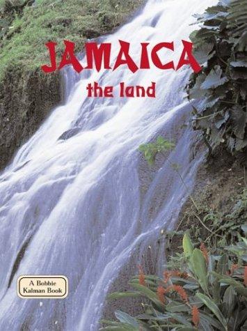 Cover for Jamaica the Land (Lands, Peoples, and Cultures)