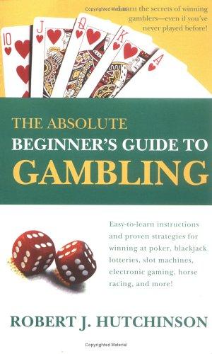 Cover for The absolute beginner's guide to gambling