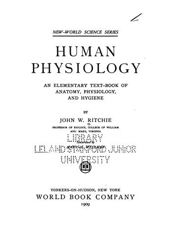 Cover for Human Physiology: An Elementary Text-book of Anatomy, Physiology, and Hygiene