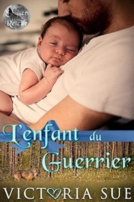 Cover for Shifter Rescue - Tome 4 : L'enfant du guerrier
