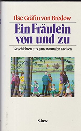 Cover for Ein Fräulein von und zu. Sonderausgabe. Geschichten aus ganz normalen Kreisen